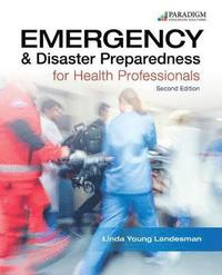 bokomslag Emergency and Disaster Preparedness for Health Professionals, Text