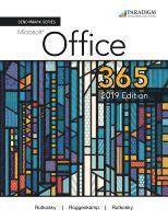 Nita Rutkosky, Audrey Roggenkamp, Ian Rutkowsky - Benchmark Series: Microsoft Office 365, 2019 Edition, Häftad