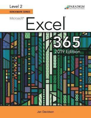 Nita Rutkosky, Audrey Roggenkamp, Ian Rutkowsky - Benchmark Series: Microsoft Excel 2019 Level 2, Häftad