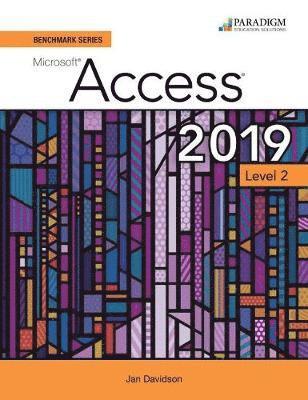 Benchmark Series: Microsoft Access 2019 Level 2 1