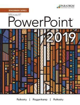 bokomslag Benchmark Series: Microsoft Powerpoint 2019