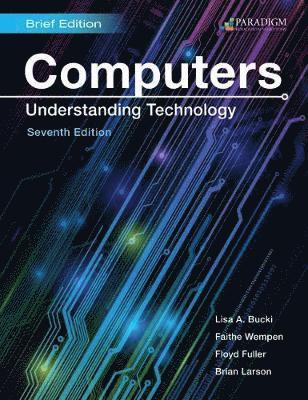 Computers: Understanding Technology - Brief 1