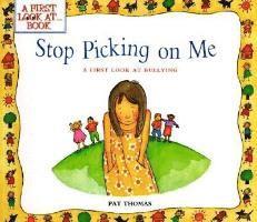 Stop Picking on Me!: A First Look at Bullying 1