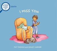 bokomslag I Miss You: A First Look at Death
