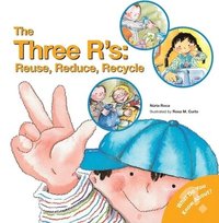 bokomslag The Three R'S: Reuse, Reduce, Recycle