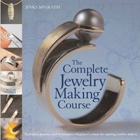 bokomslag The Complete Jewelry Making Course