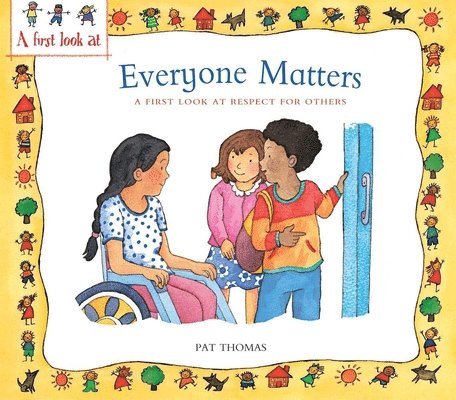 Everyone Matters: A First Look at Respect for Others 1