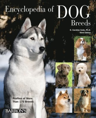 Caroline Coile, Caroline Coile Ph. D. - Encyclopedia of Dog Breeds, Inbunden