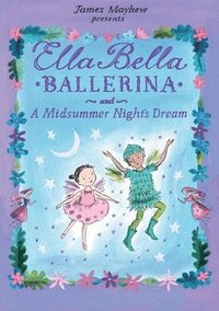 bokomslag Ella Bella Ballerina and a Midsummer Night's Dream