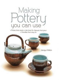 bokomslag Atkin, J: Making Pottery You Can Use