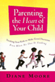 bokomslag Parenting the Heart of Your Child