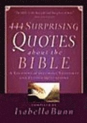 bokomslag 444 Surprising Quotes About the Bible