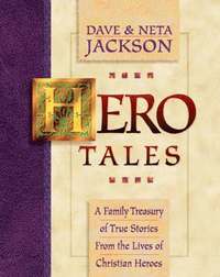 bokomslag Hero Tales  A Family Treasury of True Stories from the Lives of Christian Heroes