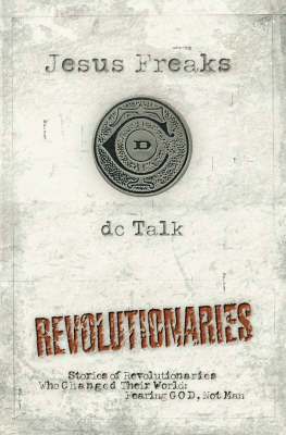 Jesus Freaks: Revolutionaries 1