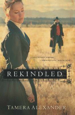 Tamera Alexander - Rekindled, Häftad