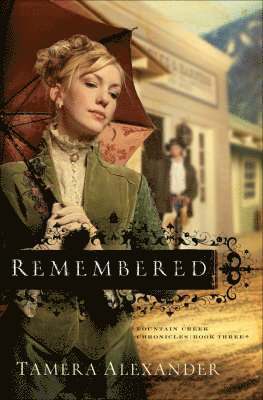 Tamera Alexander - Remembered, Häftad