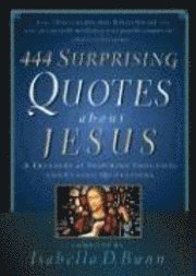bokomslag 444 Surprising Quotes About Jesus