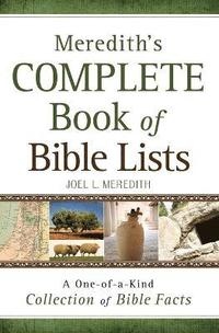 bokomslag Meredith`s Complete Book of Bible Lists  A OneofaKind Collection of Bible Facts