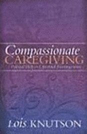 bokomslag Compassionate Caregiving