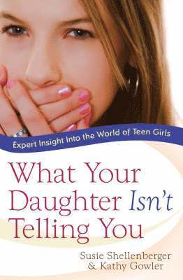 bokomslag What Your Daughter Isn't Telling You