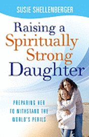 bokomslag Raising a Spiritually Strong Daughter