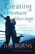 Creating an Intimate Marriage - Rekindle Romance Through Affection, Warmth and Encouragement 1