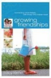 Growing Friendships 1