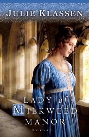 Julie Klassen - Lady of Milkweed Manor, Häftad