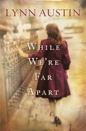 While We`re Far Apart