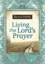 bokomslag Living The Lord's Prayer