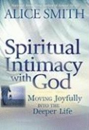 bokomslag Spiritual Intimacy With God
