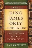 bokomslag The King James Only Controversy  Can You Trust Modern Translations?