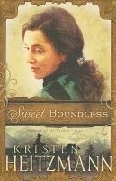 Kristen Heitzmann - Heitzmann, K: Sweet Boundless, Häftad