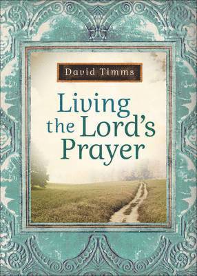 Living the Lord`s Prayer 1