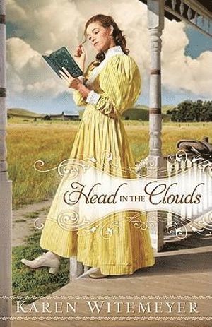 Karen Witemeyer - Head in the Clouds, Häftad