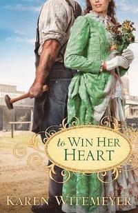 bokomslag To Win Her Heart