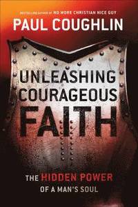 bokomslag Unleashing Courageous Faith