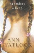 Ann Tatlock - Promises to Keep, Häftad