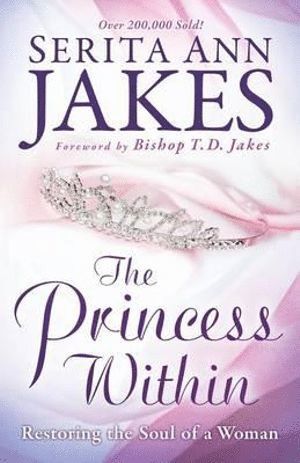 bokomslag Princess Within - Restoring the Soul of a Woman