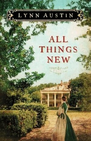 Lynn Austin - All Things New, Häftad