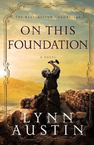 Lynn Austin - On This Foundation, Häftad