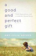 Good and Perfect Gift – Faith, Expectations, and a Little Girl Named Penny
