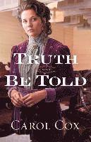 Carol Cox - Truth Be Told, Häftad