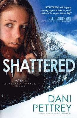 Dani Pettrey - Shattered, Häftad