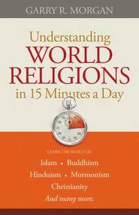 bokomslag Understanding World Religions in 15 Minutes a Day