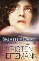 Kristen Heitzmann - Breath of Dawn, Häftad