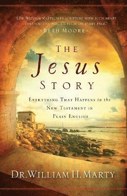 bokomslag The Jesus Story  Everything That Happens in the New Testament in Plain English