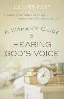 bokomslag Woman`s Guide to Hearing God`s Voice - Finding Direction and Peace Through the Struggles of Life