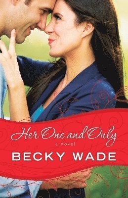 Becky Wade - Her One and Only, Häftad
