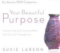 bokomslag Your Beautiful Purpose: Discovering and Enjoying What God Can Do Through You